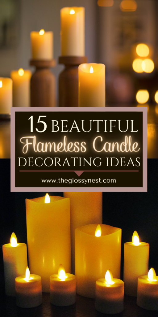 Decorating ideas with flameless candles using candle holders, groupings of candles