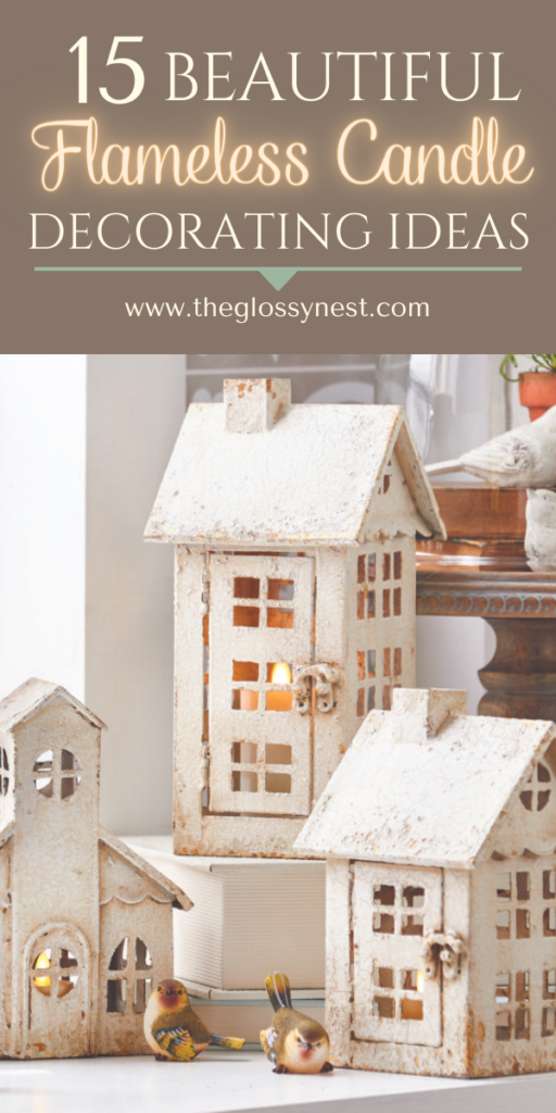 Decorating ideas with flameless candles using candle holders shaped like small houses