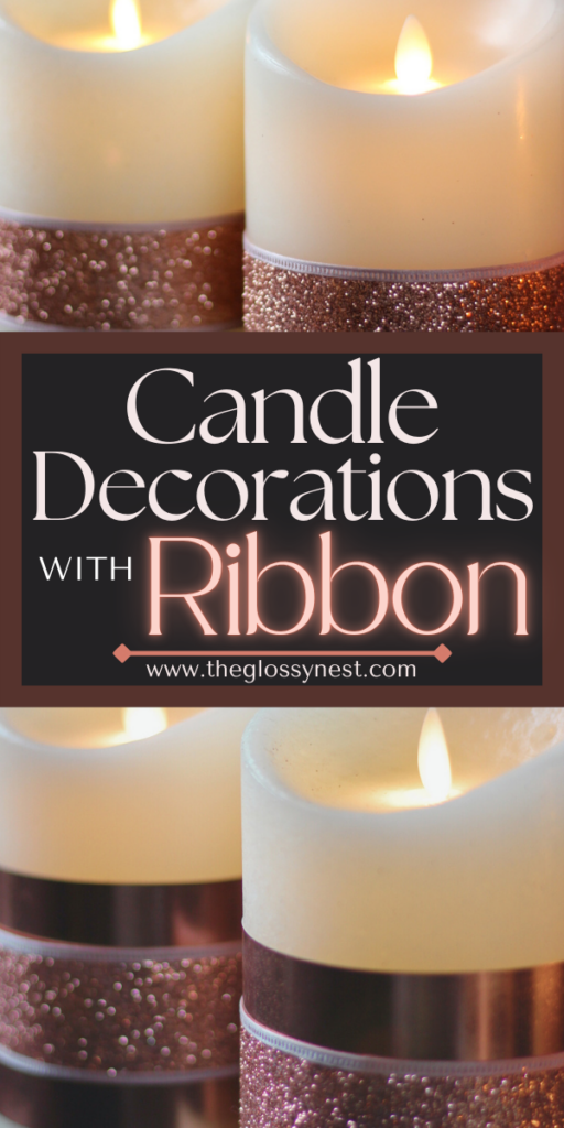 Three candles are adorned with glittery rose gold ribbons, adding a decorative touch. The text reads "Candle Decorations with Ribbon" and includes the website "www.theglossynest.com". Cozy ambiance is emphasized.