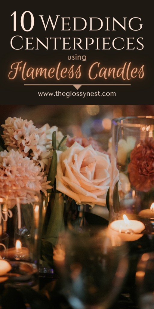Beautiful Flameless Candle Wedding Centerpiece Ideas That Look Real
