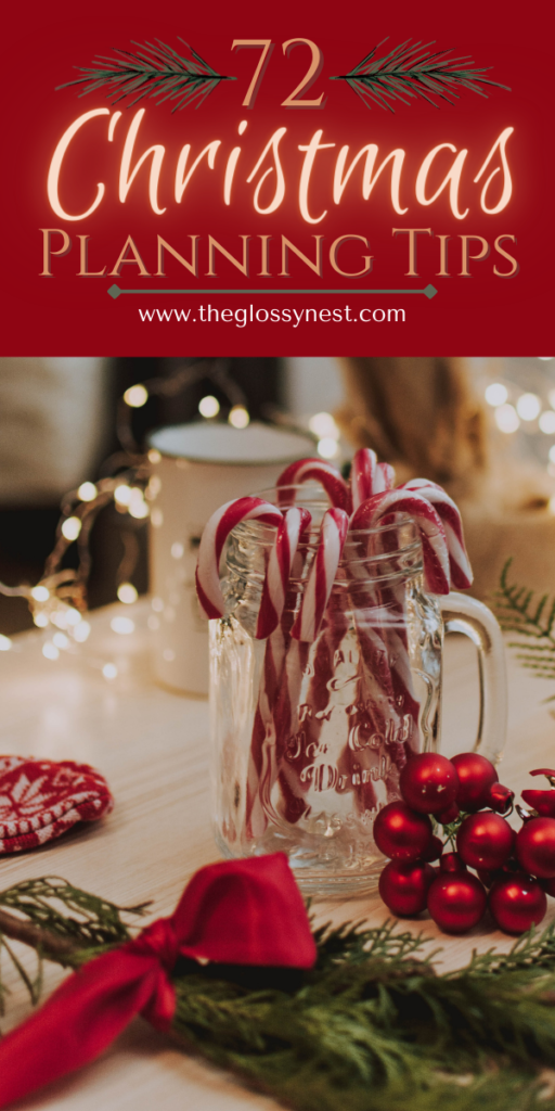 A festive scene with a mug filled with candy canes, surrounded by Christmas ornaments, pine branches, and a red ribbon. Text at the top reads “72 Christmas Planning Tips” above a website URL: theglossynest.com.