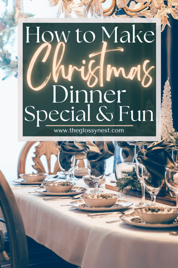 Festive dining table set for Christmas with elegant dishware, crystal glasses, and holiday decor. Overlaid text reads, "How to Make Christmas Dinner Special & Fun."