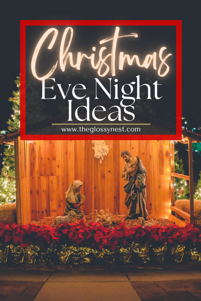 A nativity scene with figures of Mary, Joseph, and baby Jesus is surrounded by festive lights and red poinsettias. Above, a banner reads "Christmas Eve Night Ideas" with a website link to "theglossynest.com.