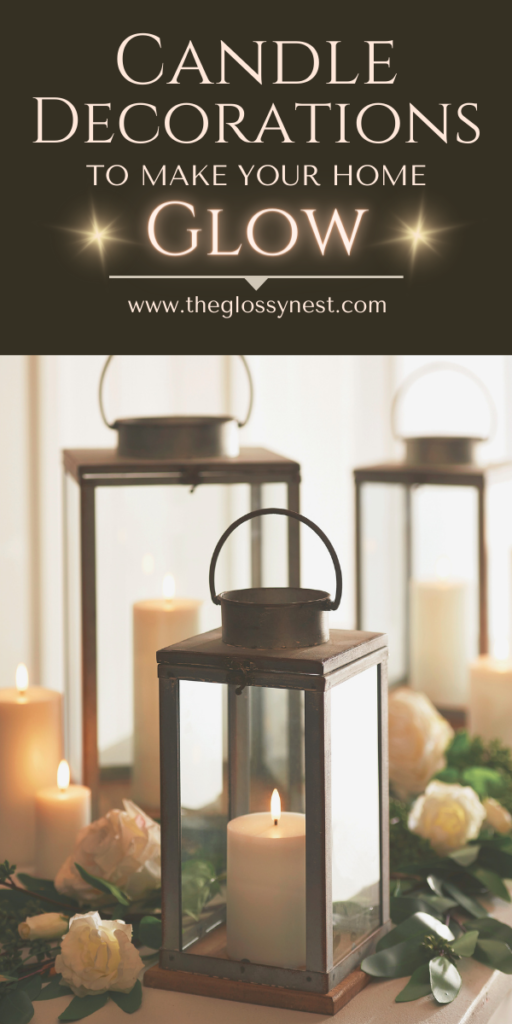 Candle decoration ideas with lanterns, greenery, flameless candles