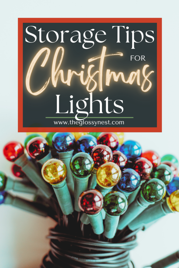 A bundle of colorful Christmas lights with a decorative sign above that reads, "Storage Tips for Christmas Lights" from www.theglossynest.com.