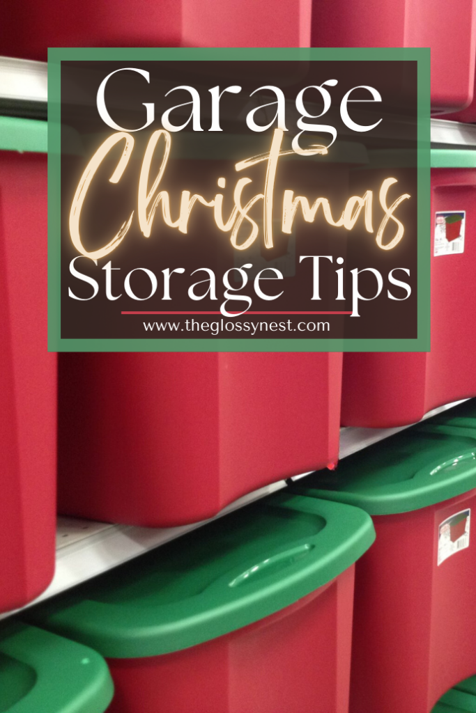 Red storage bins with green lids stacked, labeled with a sign that reads "Garage Christmas Storage Tips" from theglossynest.com.