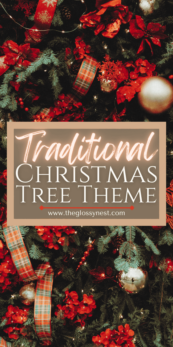 Traditional Christmas Tree Ideas For A Classic, Timely Look