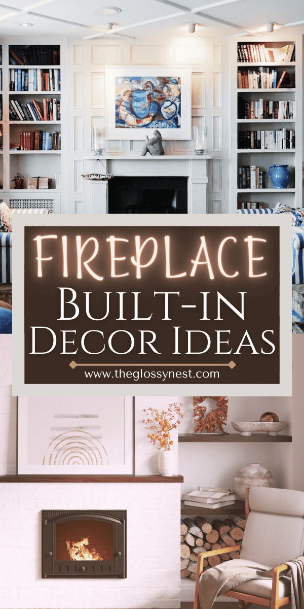 11 Simple Fireplace Built-In Decorating Ideas You Need To Try