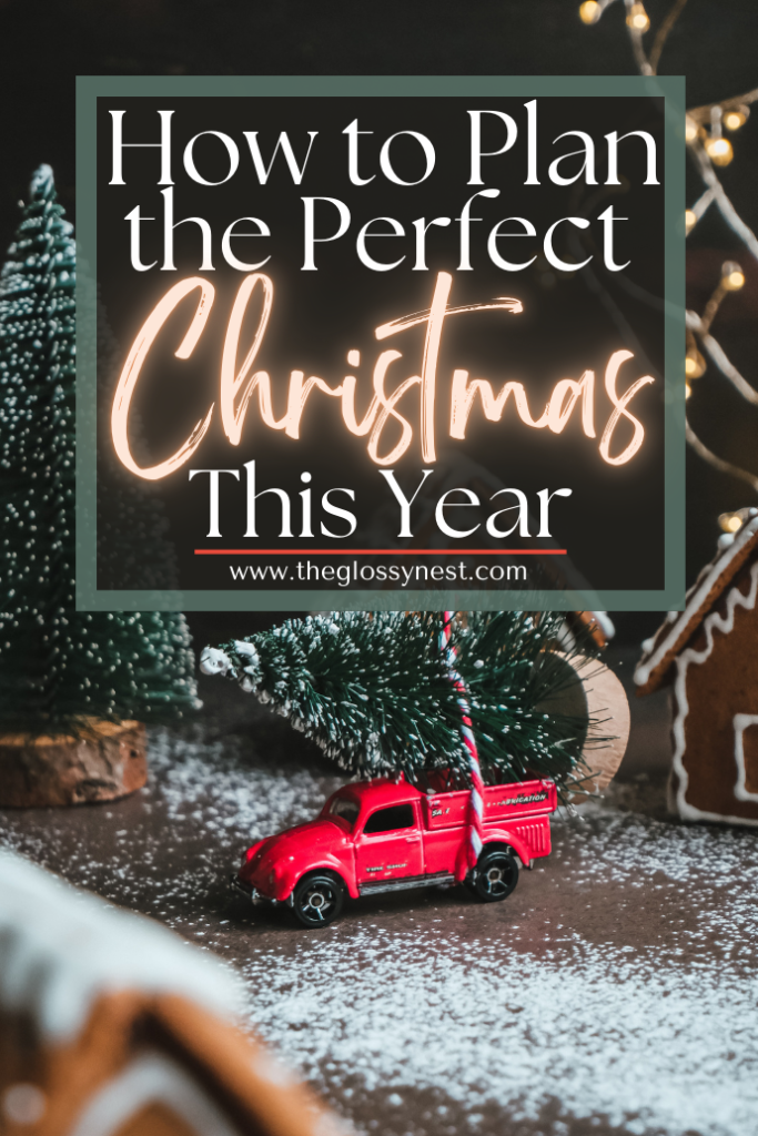 A festive scene with a red toy truck, small Christmas trees, gingerbread houses, and snow-like powdered sugar. Text reads: "How to Plan the Perfect Christmas This Year" with a website URL at the bottom.