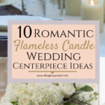 10 romantic flameless candle wedding centerpiece ideas