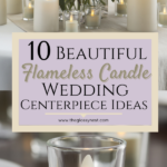 10 romantic flameless candle wedding centerpiece ideas