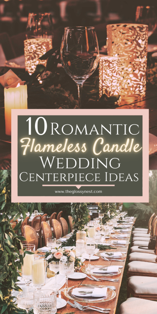 10 romantic flameless candle wedding centerpiece ideas