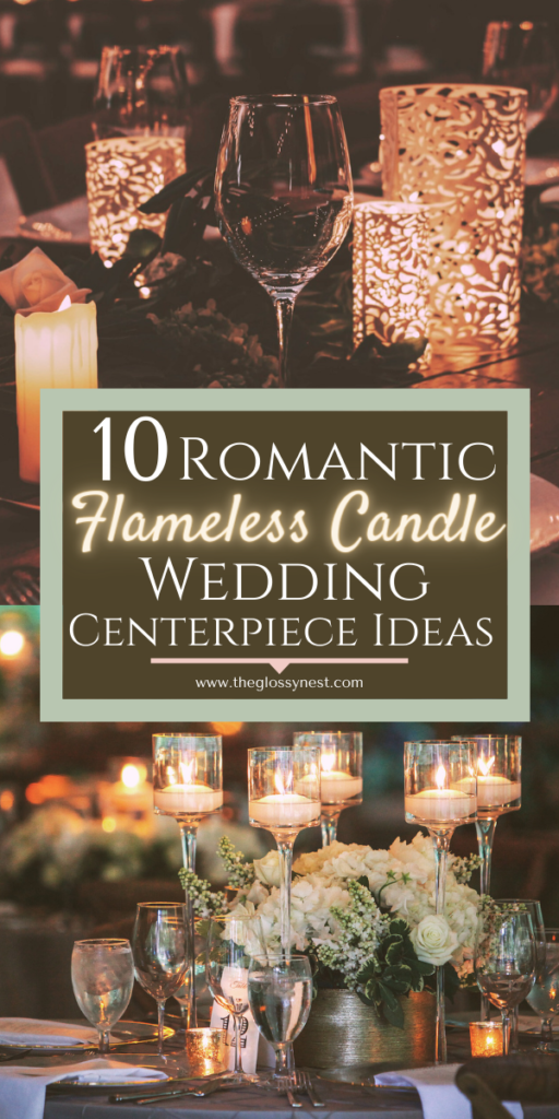 10 romantic flameless candle wedding centerpiece ideas