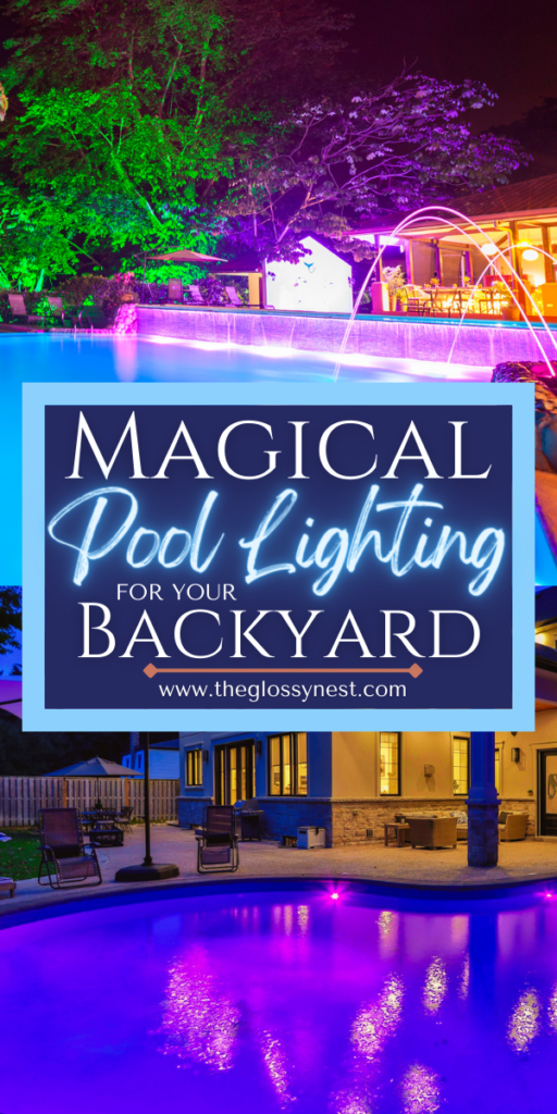 magical pool lighting for your backyard
