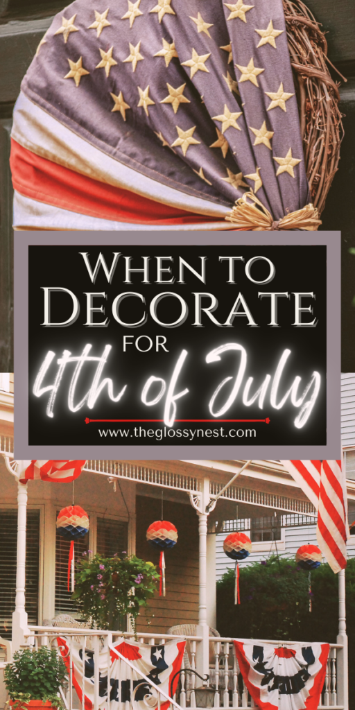 when to decorate for 4th of july, flags, front porch