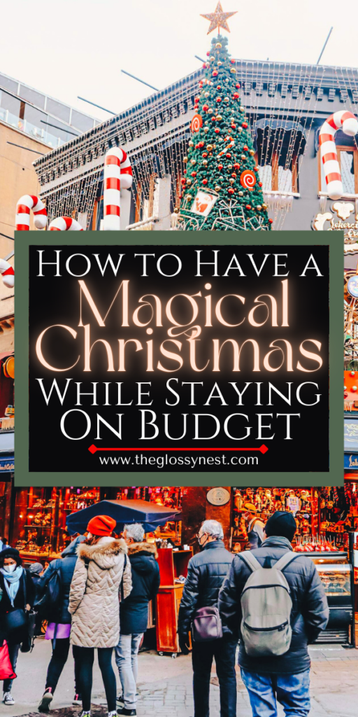 Amidst the festive Christmas market scene, with a large decorated tree and candy cane ornaments, a cheerful crowd navigates stalls. Text overlay reads, "How To Have a Magical Christmas While Staying on Budget."