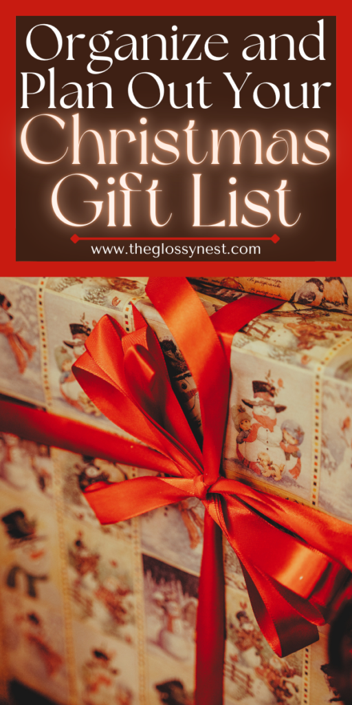 A Christmas gift wrapped in festive paper with a red ribbon is shown. An overlay text reads, "Organize and Plan Out Your Christmas Gift List" with a website link, "www.theglossynest.com" below.