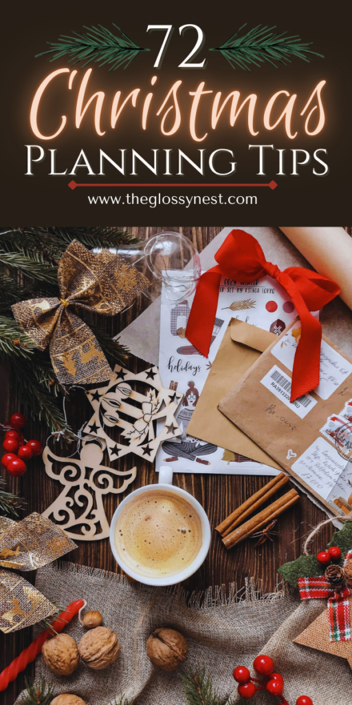 A festive scene with Christmas cards, envelopes, wooden ornaments, ribbon, berries, walnuts, and greenery surrounding a cup of coffee. The image promotes "72 Christmas Planning Tips" from theglossynest.com at the top.