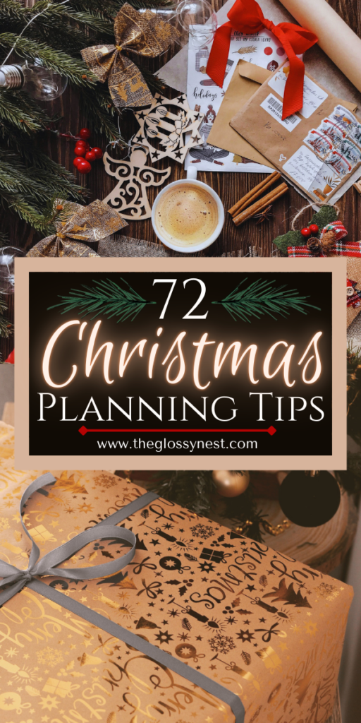 Festive holiday scene with gift wrapping supplies, a cup of coffee, and ornaments. Text reads "72 Christmas Planning Tips" at theglossynest.com.