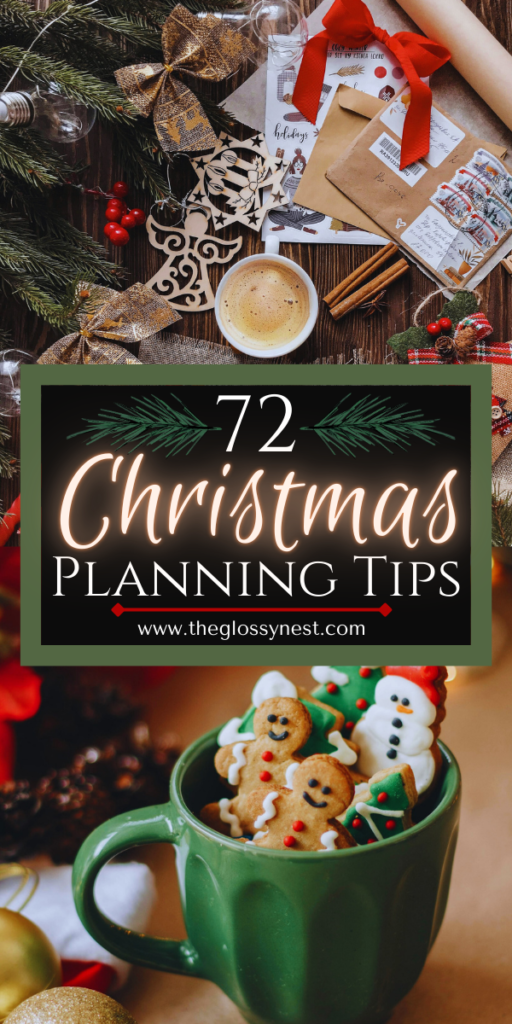 A festive scene with Christmas decorations, letters, and a cup of coffee on a wooden table. Below, a mug with holiday-themed cookies. Text reads "72 Christmas Planning Tips" and a website, "theglossynest.com.