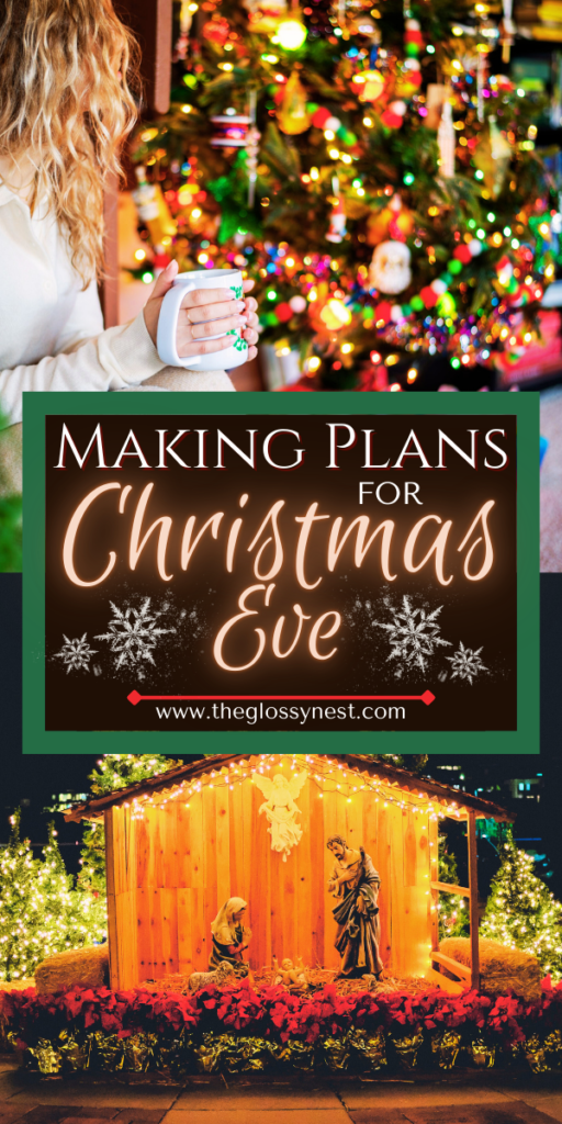 A person holding a mug in front of a decorated Christmas tree, a sign reading "Making Plans for Christmas Eve," and a nativity scene with bright lights. Website URL: www.theglossynest.com.