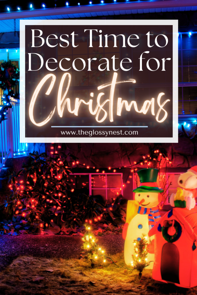 A festive outdoor Christmas display with colorful lights and inflatable figures, including a snowman. The text reads, "Best Time to Decorate for Christmas" with a website link below.