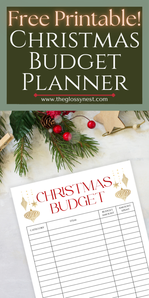 A Christmas budget planner printable is displayed on a table with festive decorations, including pine branches, red berries, and a star ornament. The planner has columns for category, budget amount, and amount spent.