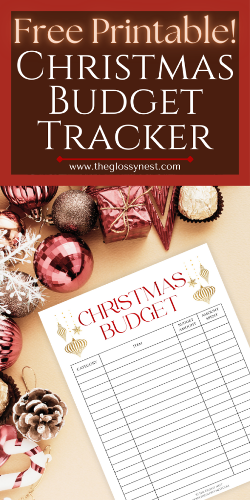 A Christmas budget tracker printable on a table surrounded by festive decorations, including pink and gold ornaments, pine cones, and snowflakes. The tracker includes columns for category, item, budget, and amount.