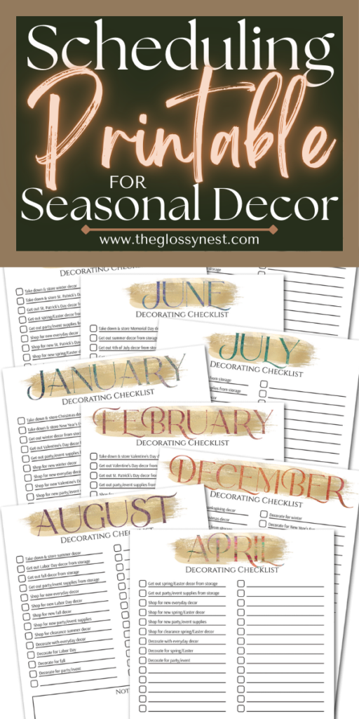 An advertisement for scheduling printables titled "Scheduling Printable for Seasonal Decor" from theglossynest.com. It includes monthly decorating checklists for various months, including July, August, December, and January.